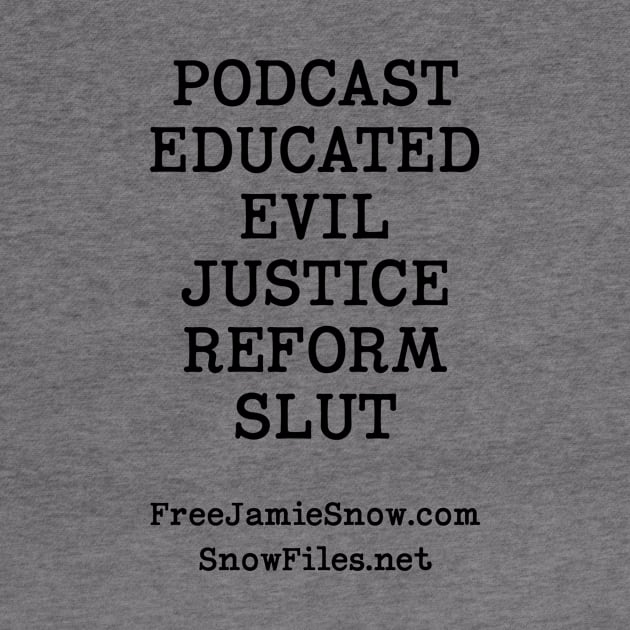 Supporter Request - Podcast Educated Evil Justice Reform Slut by Snowman Network